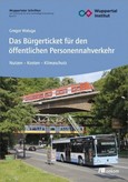 Das Bürgerticket für den öffentlichen Personennahverkehr Das Bürgerticket für den öffentlichen Personennahverkehr