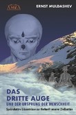 DAS DRITTE AUGE und der Ursprung der Menschheit DAS DRITTE AUGE und der Ursprung der Menschheit