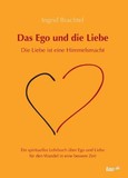 Das Ego und die Liebe Das Ego und die Liebe