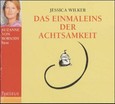 Das Einmaleins der Achtsamkeit, 1 Audio-CD Das Einmaleins der Achtsamkeit, 1 Audio-CD