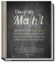 Das erste Mahl Das erste Mahl