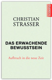 Das erwachende Bewusstsein Das erwachende Bewusstsein