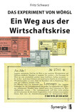 Das Experiment von Wörgl Das Experiment von Wörgl