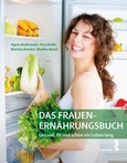 Das Frauen-Ernährungsbuch Das Frauen-Ernährungsbuch