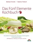 Das Fünf Elemente Kochbuch Das Fünf Elemente Kochbuch