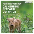 Das geheime Netzwerk der Natur, 6 Audio-CDs Das geheime Netzwerk der Natur, 6 Audio-CDs