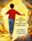 Das Geheimnis des friedlichen Kriegers Das Geheimnis des friedlichen Kriegers