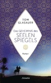 Das Geheimnis des Seelenspiegels Das Geheimnis des Seelenspiegels