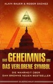 Das Geheimnis um das verlorene Symbol Das Geheimnis um das verlorene Symbol