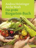 Das große Biogarten-Buch Das große Biogarten-Buch
