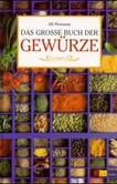 Das große Buch der Gewürze Das große Buch der Gewürze