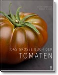 Das große Buch der Tomaten Das große Buch der Tomaten