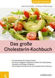 Das große Cholesterin-Kochbuch Das große Cholesterin-Kochbuch