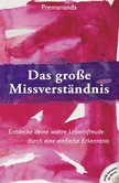 Das große Missverständnis Das große Missverständnis