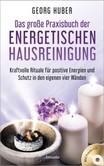 Das große Praxisbuch der energetischen Hausreinigung (mit Praxis-CD) Das große Praxisbuch der energetischen Hausreinigung (mit Praxis-CD)