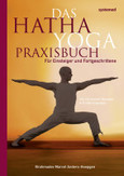 Das Hatha-Yoga Praxisbuch Das Hatha-Yoga Praxisbuch