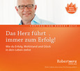 Das Herz führt immer zum Erfolg Das Herz führt immer zum Erfolg