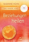 Das Innere Kind - Beziehungen heilen Das Innere Kind - Beziehungen heilen