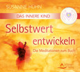 Das Innere Kind - Selbstwert entwickeln, Audio-CD Das Innere Kind - Selbstwert entwickeln, Audio-CD