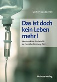 Das ist doch kein Leben mehr! Das ist doch kein Leben mehr!