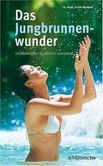 Das Jungbrunnenwunder Das Jungbrunnenwunder