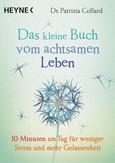 Das kleine Buch vom achtsamen Leben Das kleine Buch vom achtsamen Leben