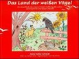 Das Land der weißen Vögel Das Land der weißen Vögel