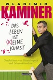 Das Leben ist keine Kunst Das Leben ist keine Kunst