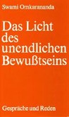 Das Licht des unendlichen Bewusstseins Das Licht des unendlichen Bewusstseins