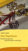 Das Papsttum Das Papsttum
