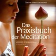 Das Praxisbuch der Meditation Das Praxisbuch der Meditation