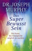 Das Superbewusstsein Das Superbewusstsein