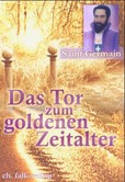 Das Tor zum goldenen Zeitalter Das Tor zum goldenen Zeitalter