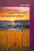 Das Tor zum Himmel ist immer offen Das Tor zum Himmel ist immer offen