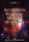 Das Universum im Menschen - der Mensch im Universum Das Universum im Menschen - der Mensch im Universum