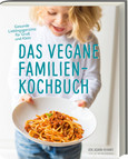 Das vegane Familienkochbuch Das vegane Familienkochbuch
