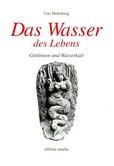 Das Wasser des Lebens Das Wasser des Lebens