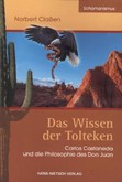 Das Wissen der Tolteken Das Wissen der Tolteken