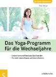 Das Yoga-Programm für die Wechseljahre Das Yoga-Programm für die Wechseljahre