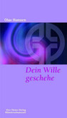 Dein Wille geschehe Dein Wille geschehe