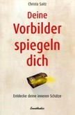 Deine Vorbilder spiegeln sich