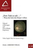 Dem Tode so nah - Wenn die Seele den Körper verlässt Dem Tode so nah - Wenn die Seele den Körper verlässt