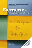 Demenz - mit dem Vergessen leben Demenz - mit dem Vergessen leben