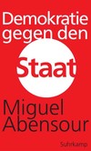 Demokratie gegen den Staat Demokratie gegen den Staat