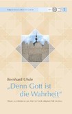 "Denn Gott ist die Wahrheit" (Koran 22,62)