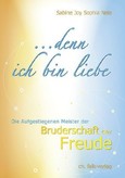 Denn ich bin Liebe Denn ich bin Liebe