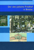 Der alte jüdische Friedhof in Breslau Der alte jüdische Friedhof in Breslau