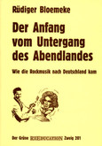 Der Anfang vom Untergang des Abendlandes Der Anfang vom Untergang des Abendlandes