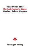 Der babylonische Logos Der babylonische Logos
