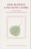 Der Buddha und seine Lehre Der Buddha und seine Lehre